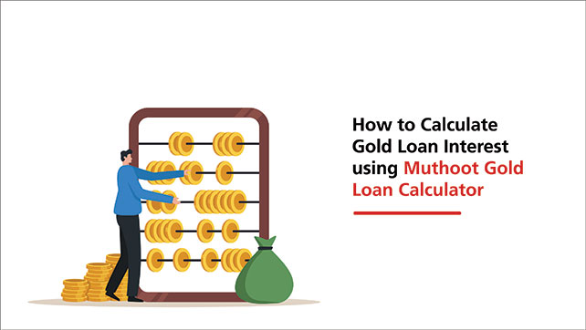 How to Calculate Gold Loan Interest using Muthoot Gold Loan Calculator
