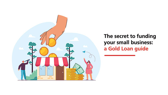The Secret to Funding Your Small Business: A Gold Loan Guide