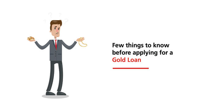 Few Things You Should Know Before Applying For A Gold Loan