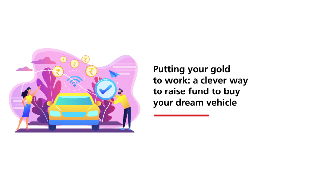 Putting Your Gold to Work: A Clever Way to Raise fund to Buy Your Dream Vehicle