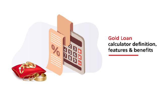 Gold Loan Calculator Definition, Features & Benefits